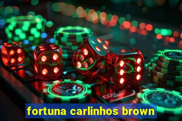 fortuna carlinhos brown